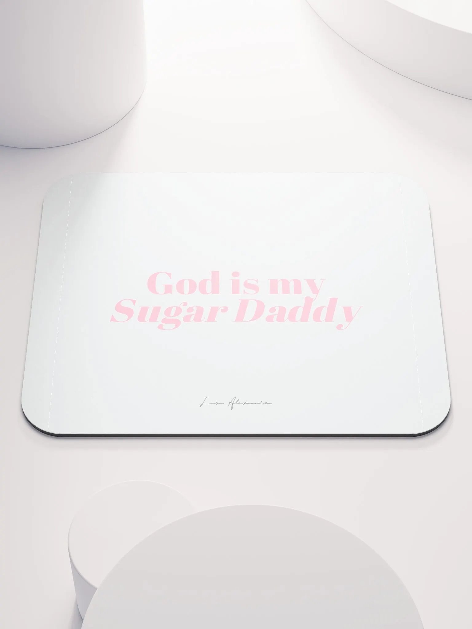 God is my Sugar Daddy Mouse Pad product image (1)