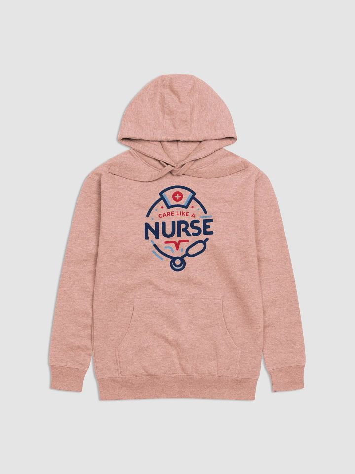 Care Like a Nurse Premium Hoodie product image (5)