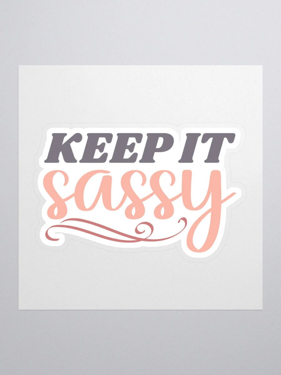 Keep it Sassy Sticker product image (2)