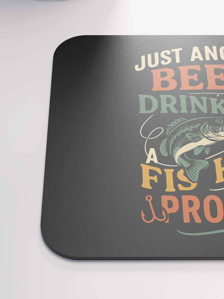 Mouse Pad – Beer Drinker with a Fishing Problem | Funny Desk Gear product image (6)