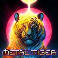 Metal Tiger