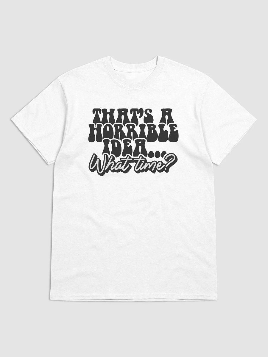 Horrible Idea Enthusiast Tee product image (5)