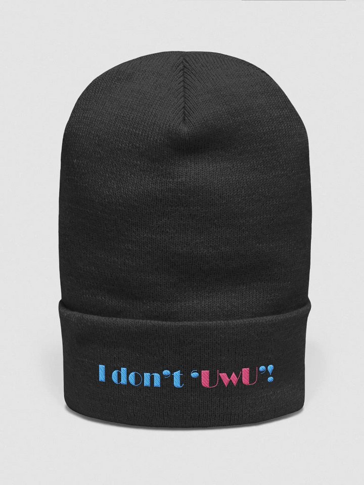 I Don't UwU product image (1)
