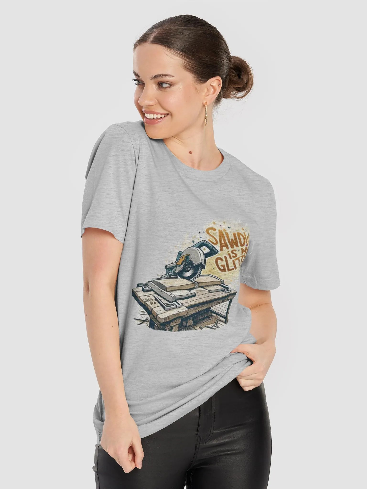 Sawdust is my Glitter - Unisex T-Shirt product image (38)