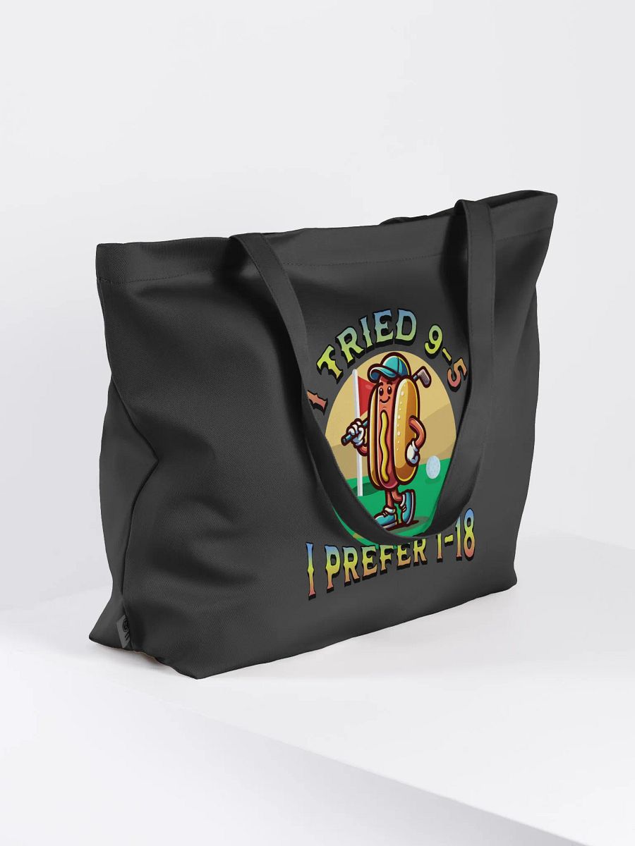 I Tried 9-5 I Prefer 1-18 Golfing Hot Dog Tee Time Treat Organic Tote product image (1)