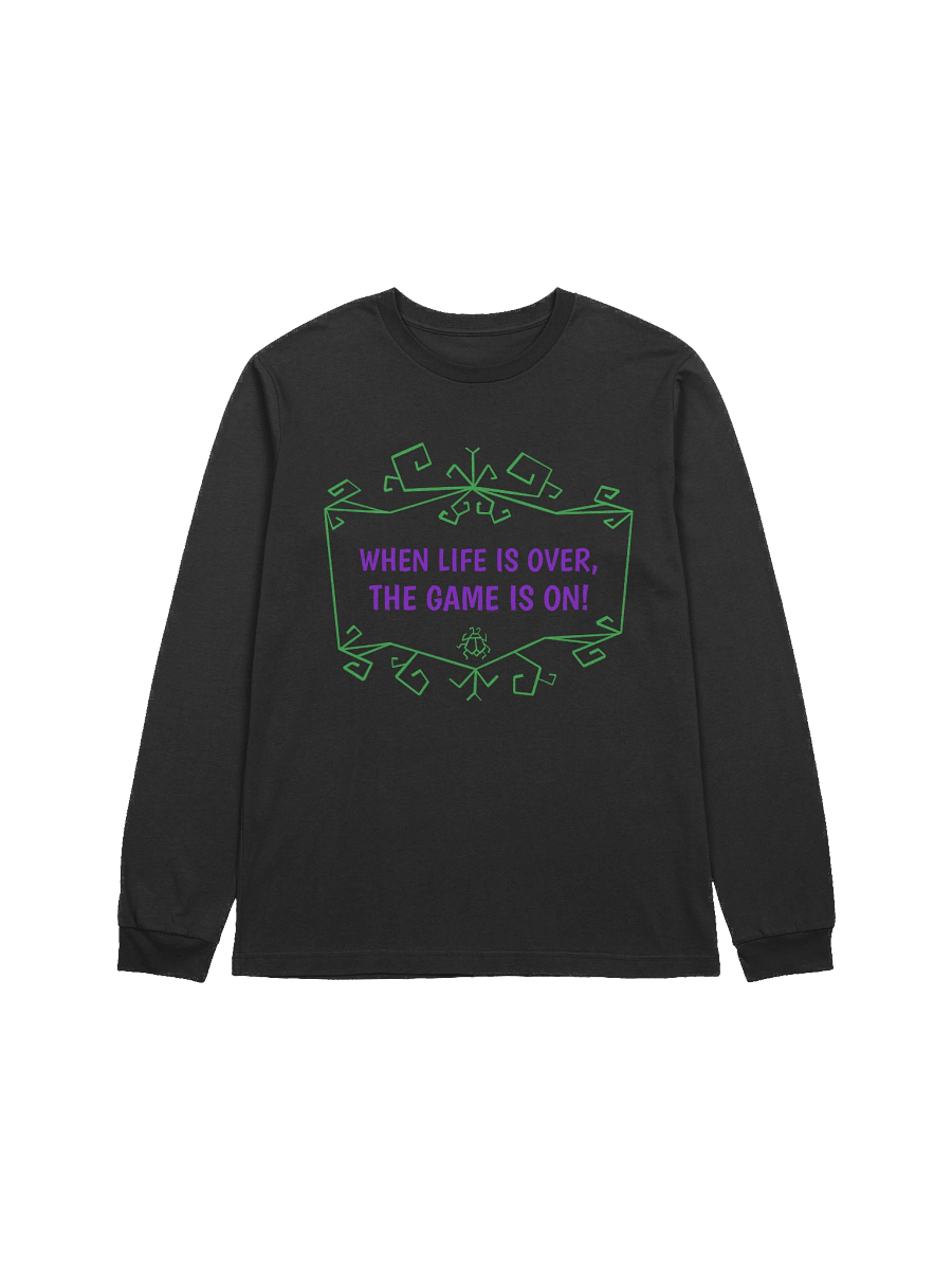 [UM Designs] When Life Is Over, The Game Is On - Unisex Long Sleeve Tee product image (1)