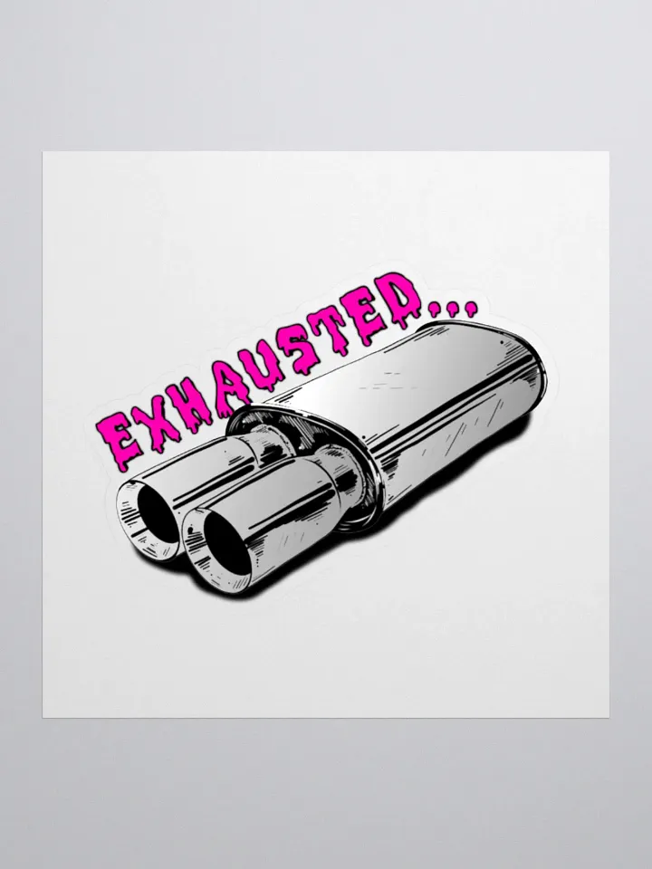 EXHAUSTED - STICKER product image (1)