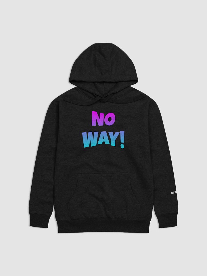NO WAY! Unisex Hoodie product image (7)