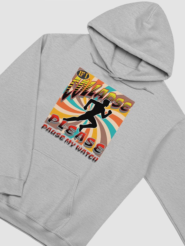 If I Collapse Please Pause My Watch Runner Hoodie product image (2)