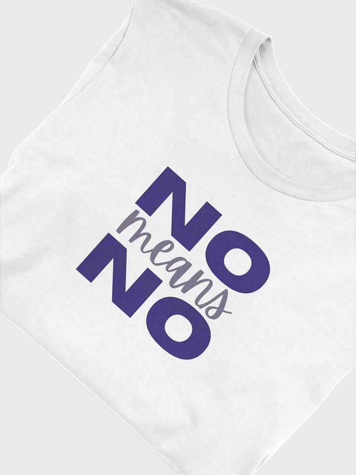No Means No T-Shirt product image (2)