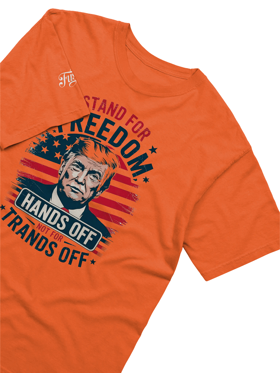 Stand for Freedom, Not for Trump. Protest T-Shirt product image (20)