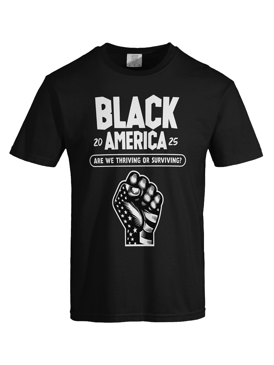 Black America: Thriving or Surviving? 2025 Edition Tee product image (5)