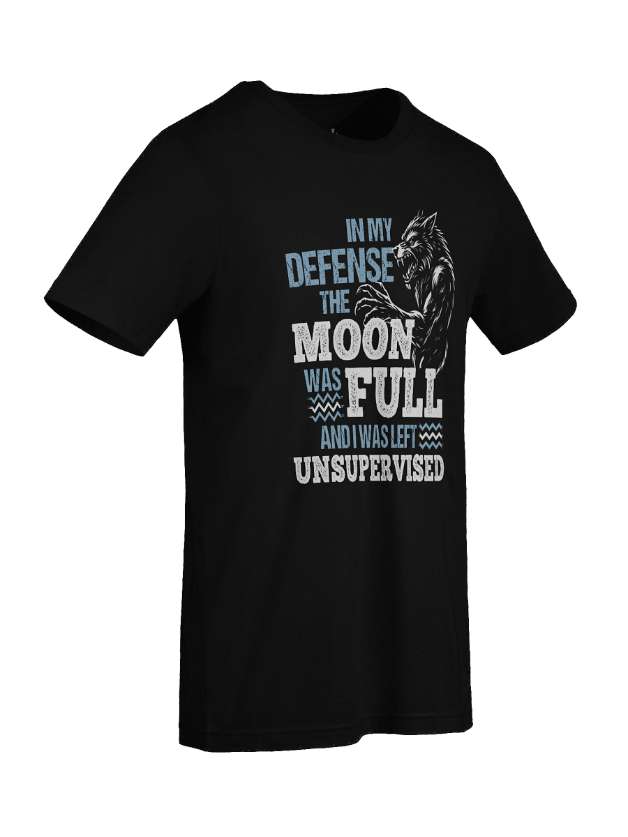 In My Defense, The Moon Was Full - Funny Werewolf T-Shirt product image (69)