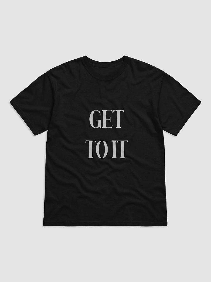 GET TO IT(WHITE PRINT) product image (1)