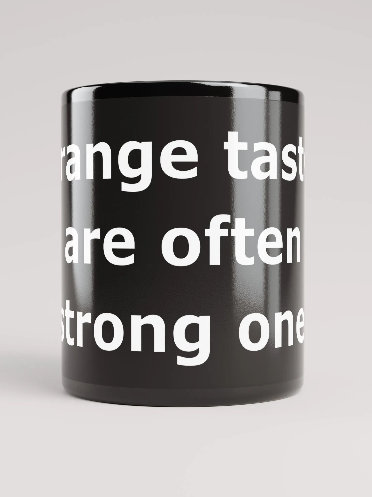 Strange tastes are often strong ones mug product image (5)