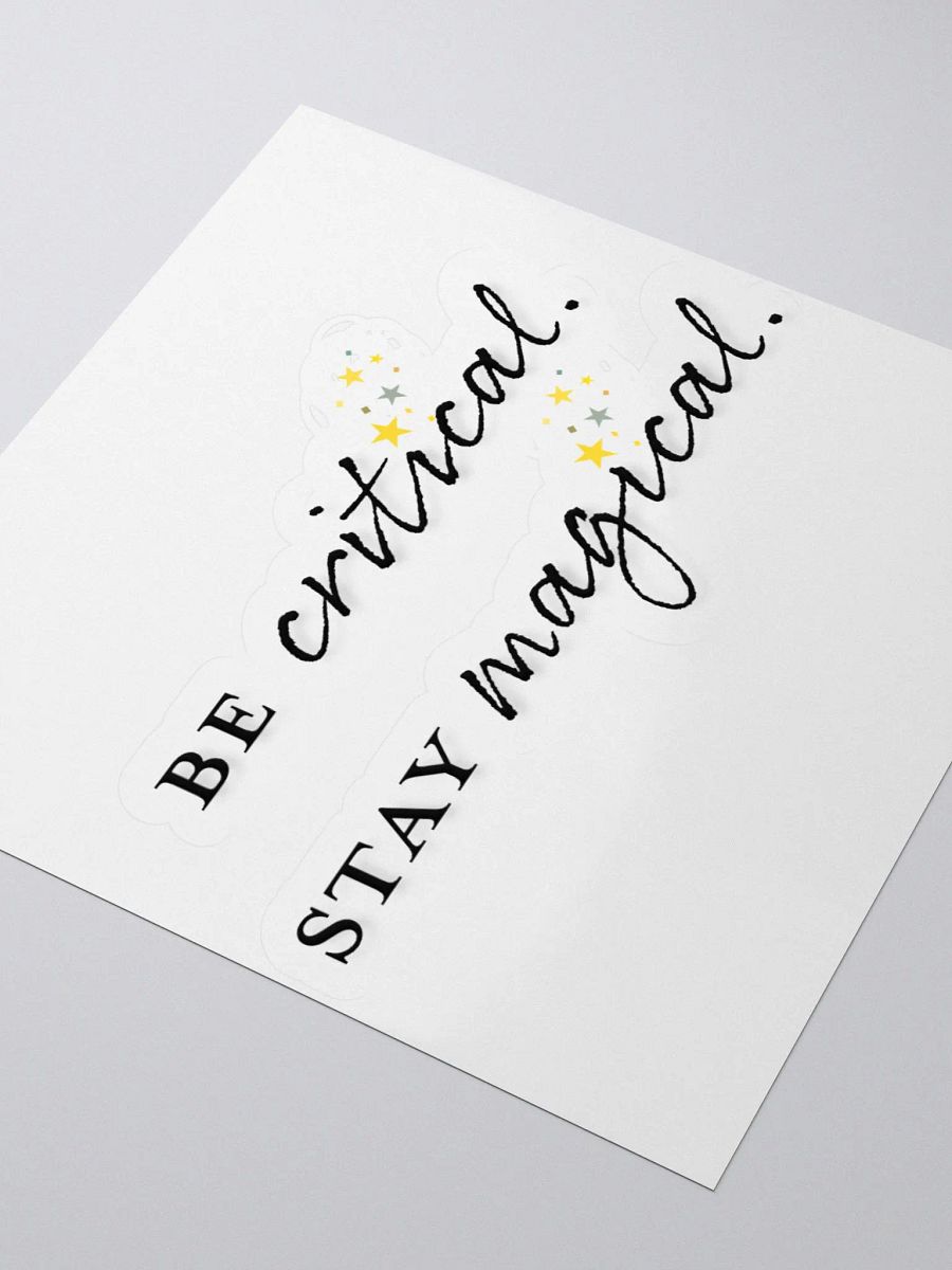"Be Critical and Stay Magical" Cut Stickers product image (8)