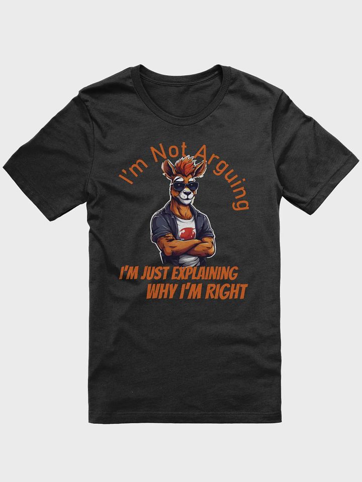 I’m Not Arguing, I’m Just Explaining Why I’m Right