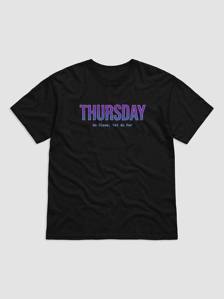 Funny Thursday T-shirt - Dark colors – Almost There! product image (1)