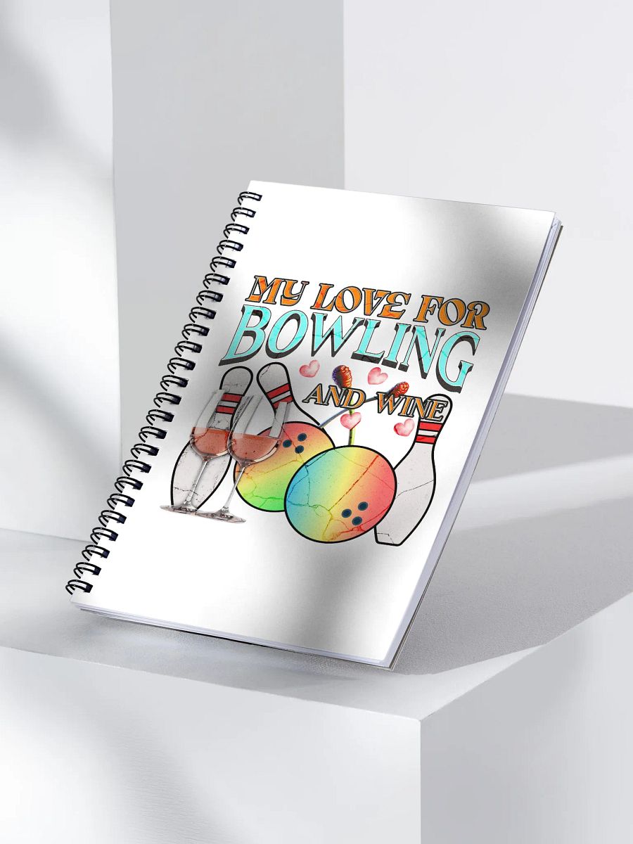 My Love For Bowling And Wine Lover's Spiral Notebook product image (3)