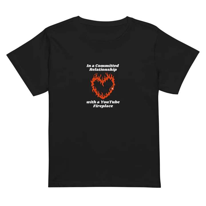 Flaming Heart - In a Committed Relationship with YouTube Fireplace | High Waisted Tee product image (1)