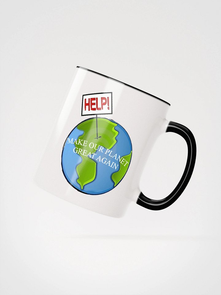 Make Our Planet Great Again Earth Help Design Ceramic Mug with Color product image (9)