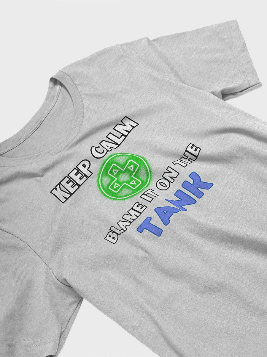 Keep Calm - Blame it on the TANK Shirt product image (17)