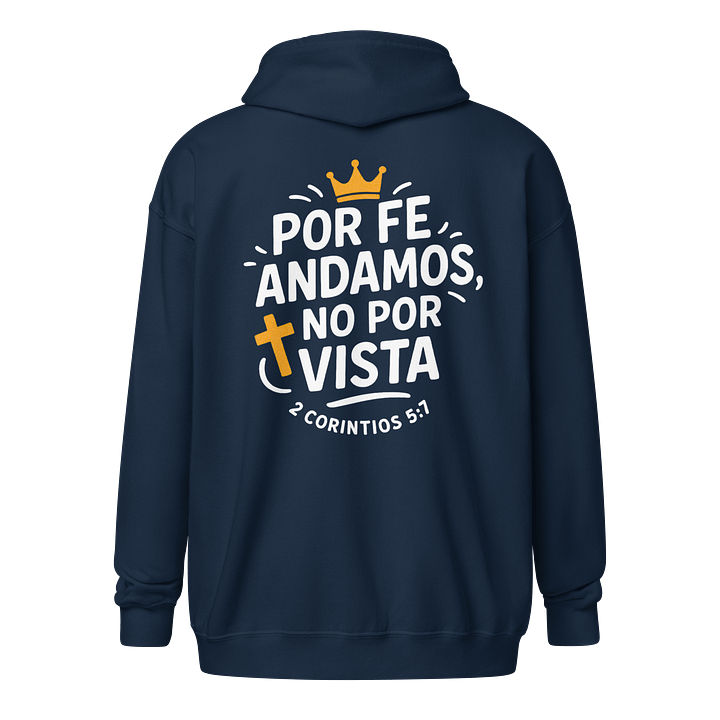 Sudadera Unisex con Capucha y Cremallera | Por fe andamos no por vista product image (1)
