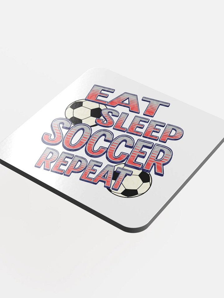 Eat Sleep Soccer Repeat Angle Fanatic Glossed Cork Coaster product image (1)