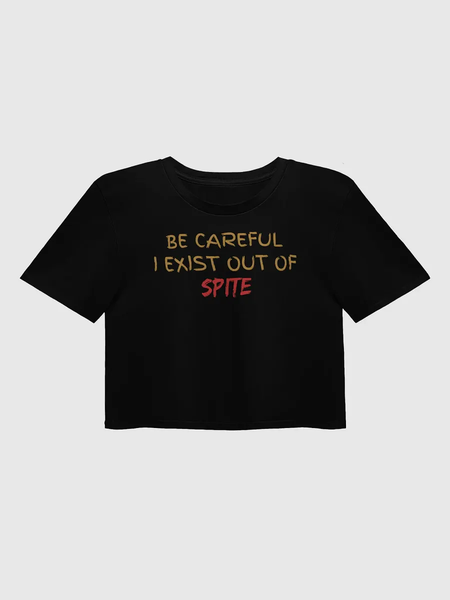 Be Careful I exist Out of Spite Women's Crop Top product image (1)