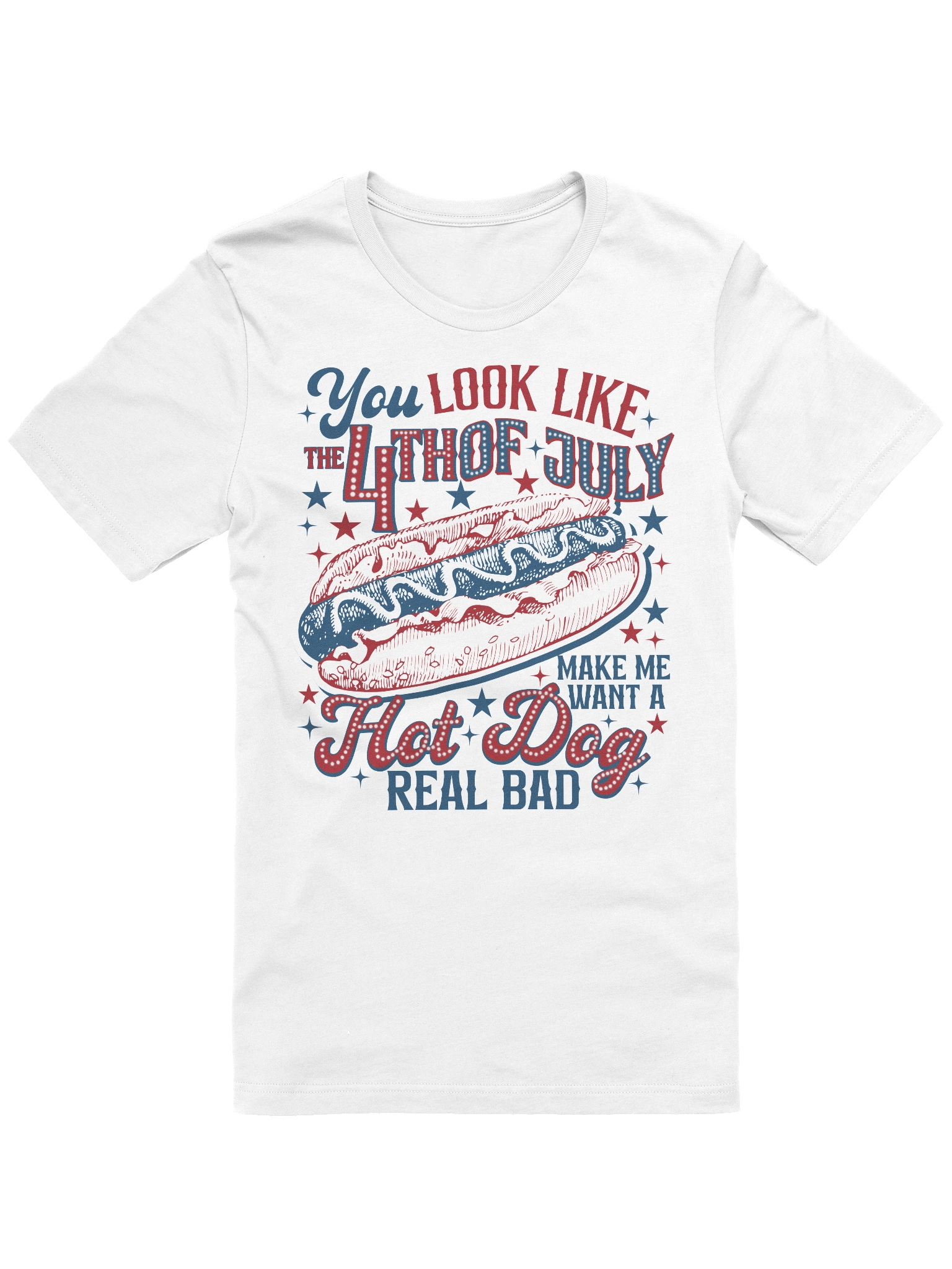 'You Look Like the 4th of July' T-Shirt product image (121)
