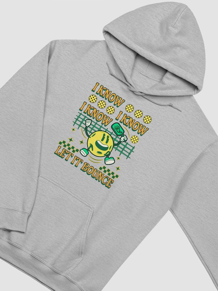I Know I Know I Know Let It Bounce Pickleball Bouncing Ball Joy Hoodie product image (22)
