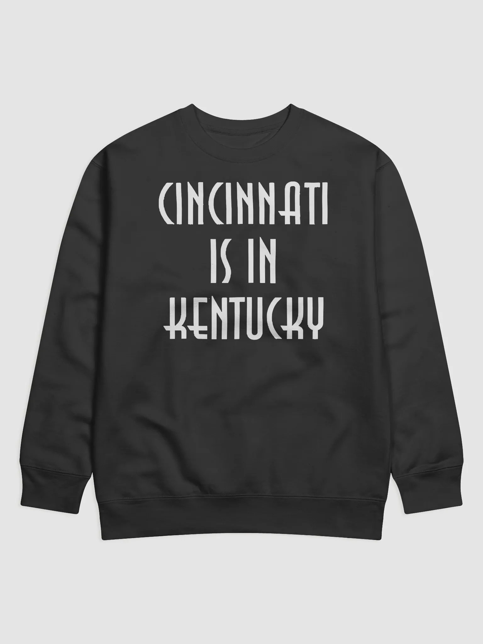 Cincinnati Is In Kentucky Sweatshirt product image (1)