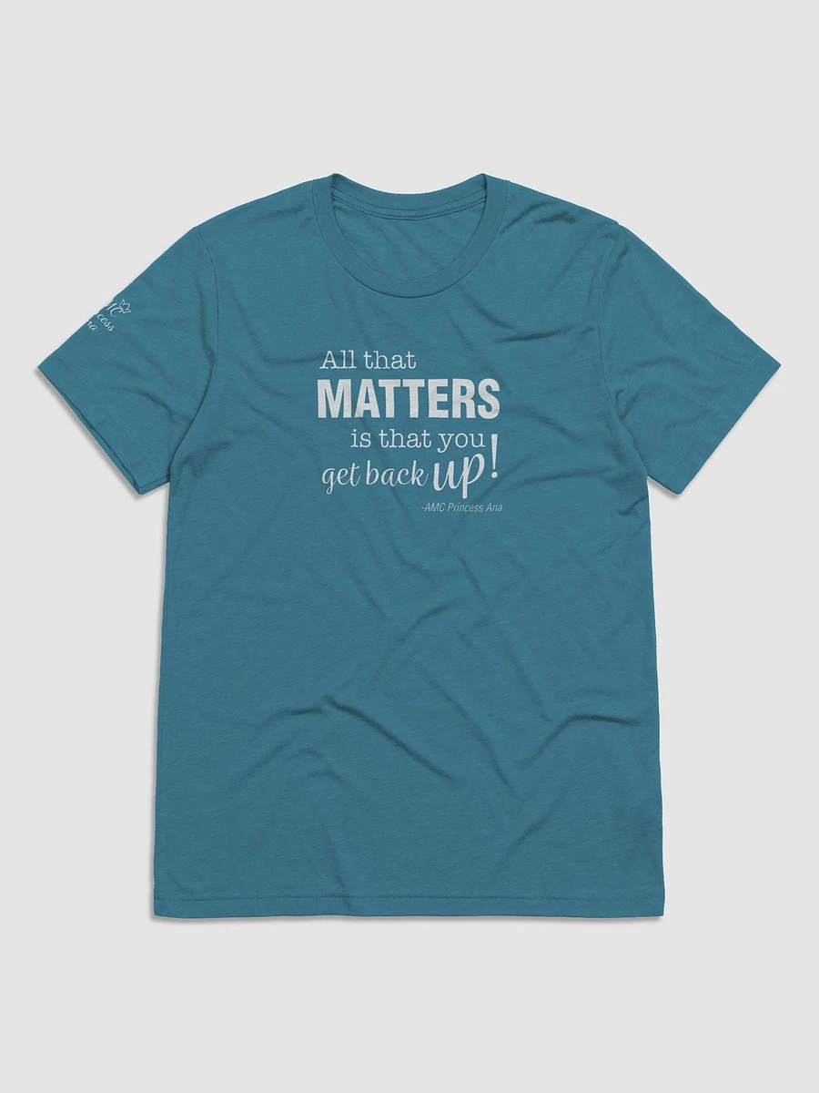 All that matters... TSHIRT - White text product image (10)