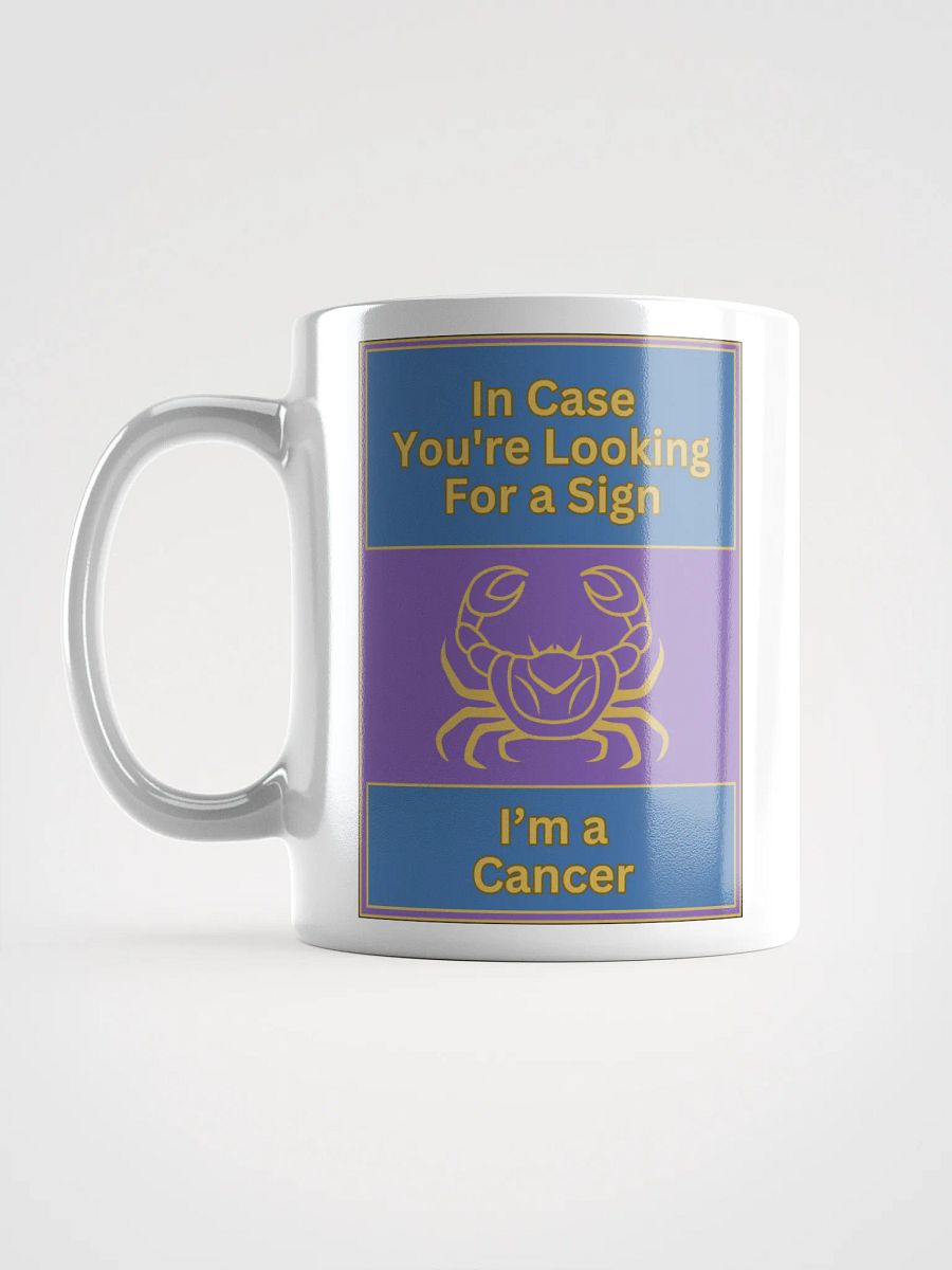 In Case You’re Looking For A Sign Cancer Zodiac Sign Mug, Zodiac Sign Vibes Mug, Cancer Mug, Astrological Mug product image (17)