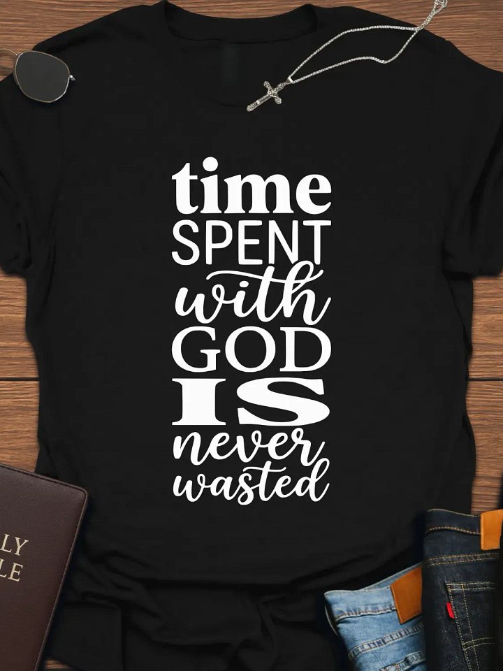 Time Spent With God T-Shirt product image (4)