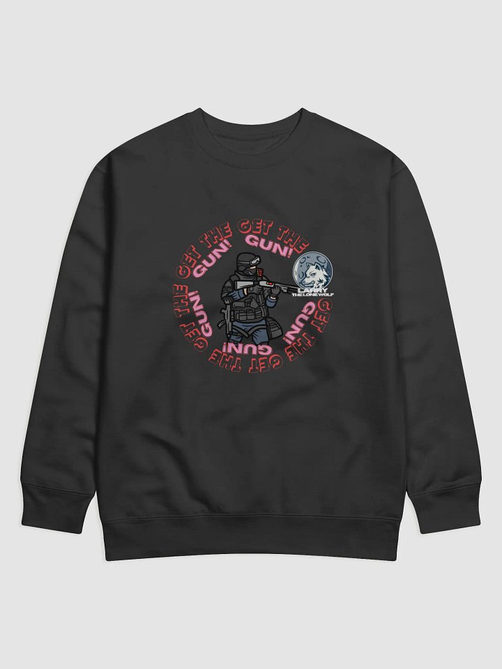 GET THE GUN! Sweatshirt product image (1)