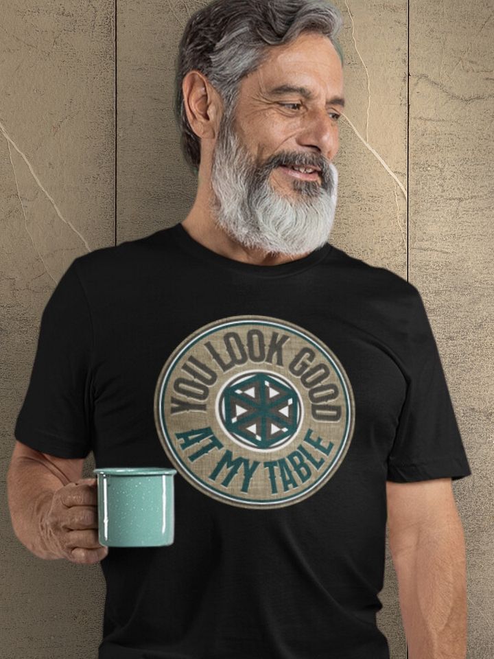 You Look Good At My Table Unisex Shirt for Board Gamers - Black product image (1)