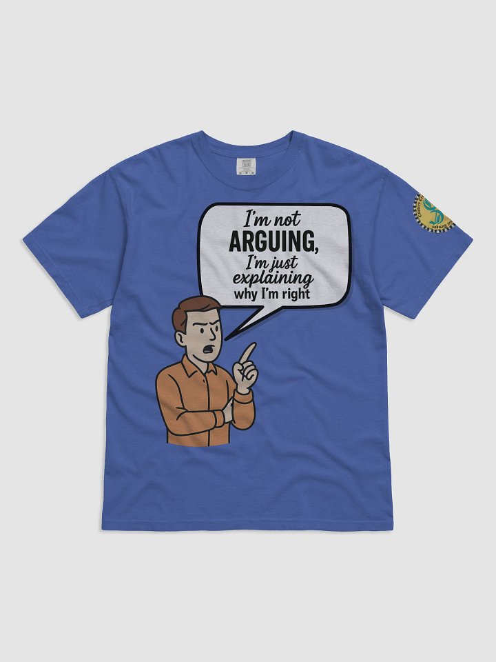 I'm not Arguing (Male) Comfort Colors Garment-Dyed Heavyweight T-Shirt Colors (2) product image (1)
