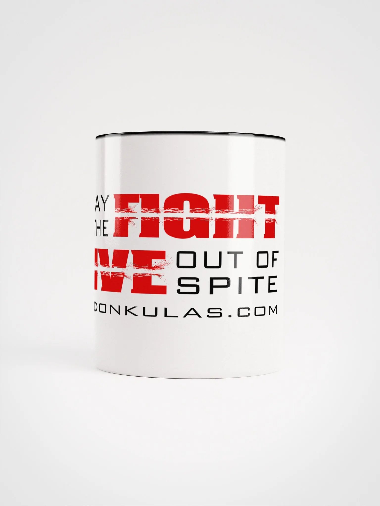 Stay in the Fight, Live Out of Spite - Mug product image (1)