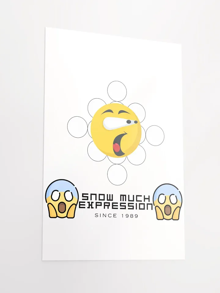 Snow Much Expression Enhanced Matte Paper Poster (in) product image (2)