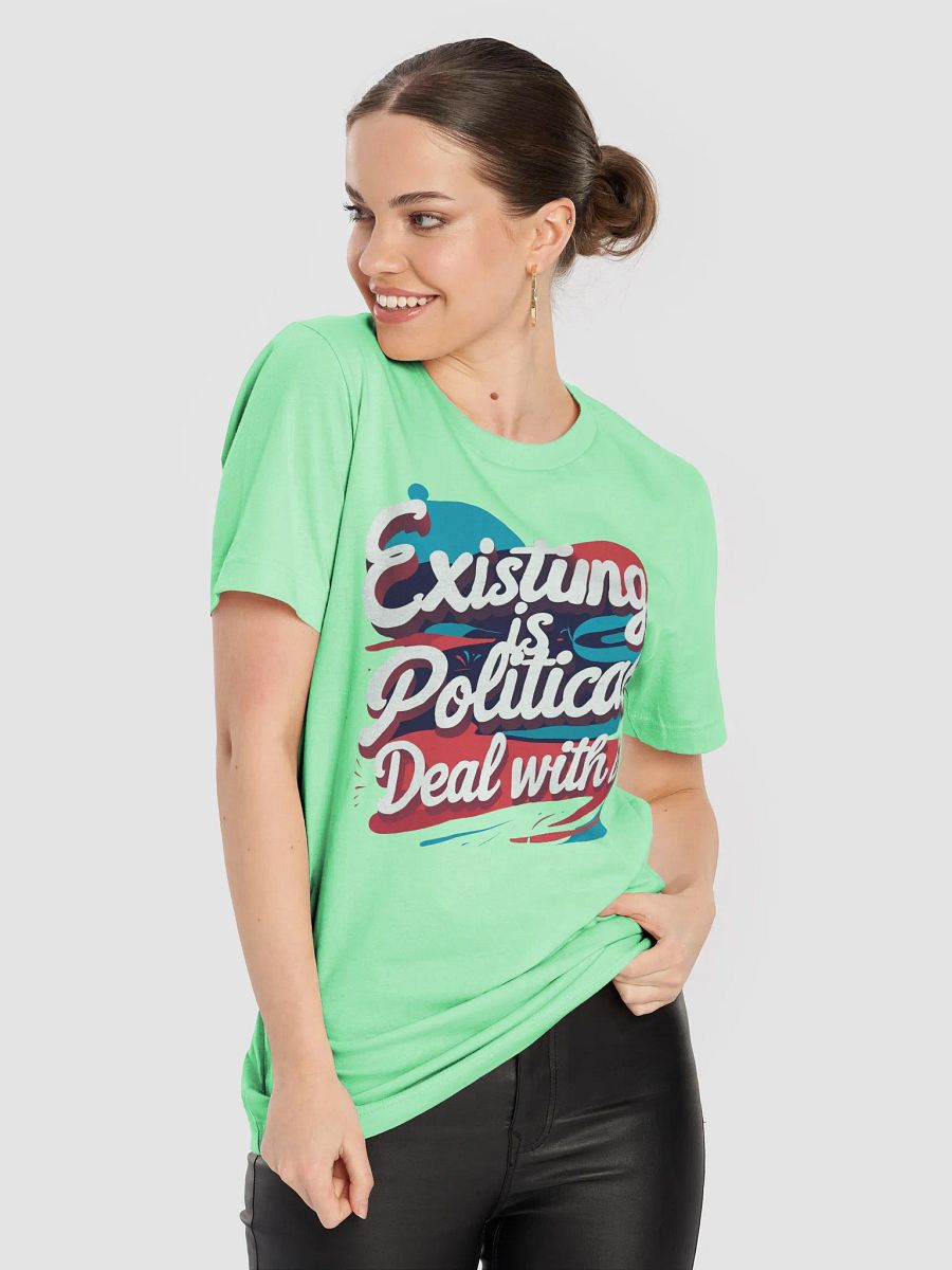 Existing is Political | Bold Identity Political Statement Tee (Double Print) product image (8)