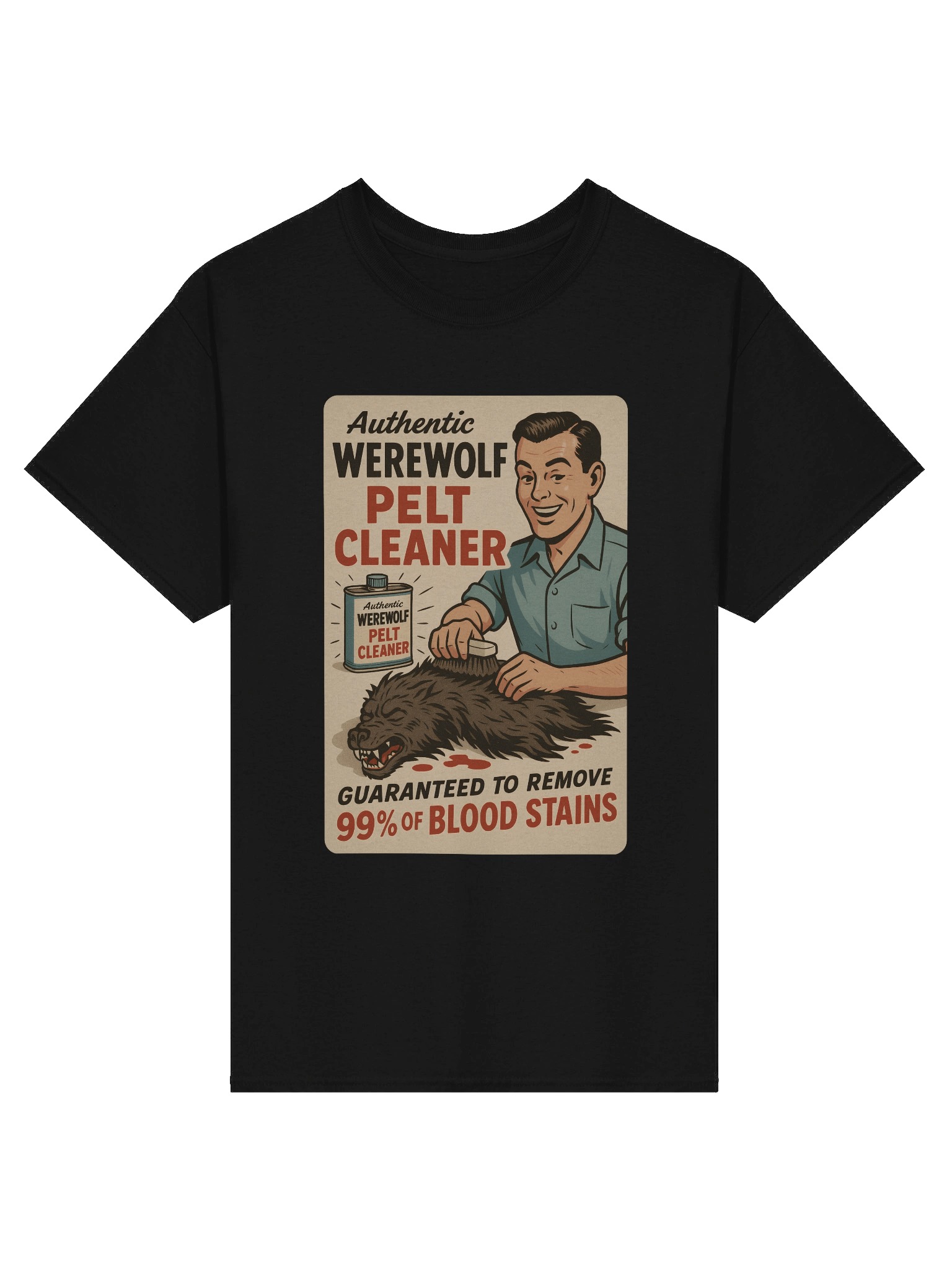 Werewolf Pelt Stain Remover T-Shirt product image (1)