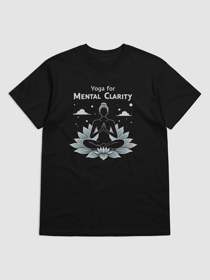 Yoga for Mental Clarity T-Shirt – Elevate Your Mind and Style with Purpose! product image (1)