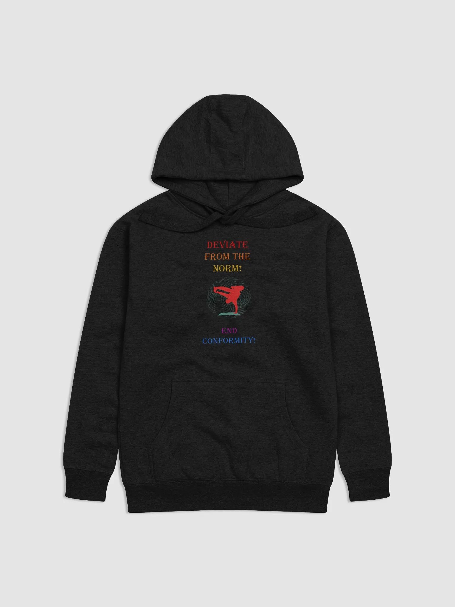 Deviate From The Norm: End Conformity! Hoodie product image (4)