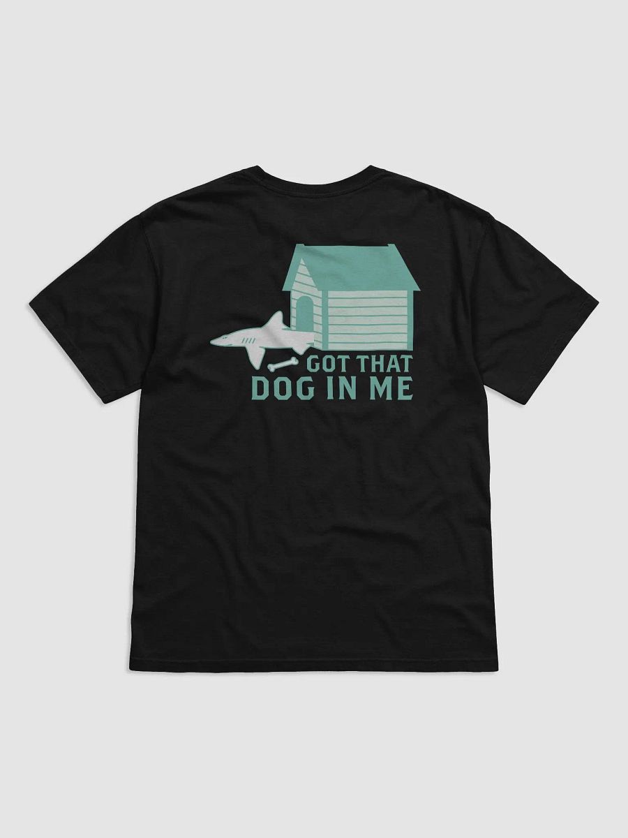 Got That Dog In Me Tee product image (1)