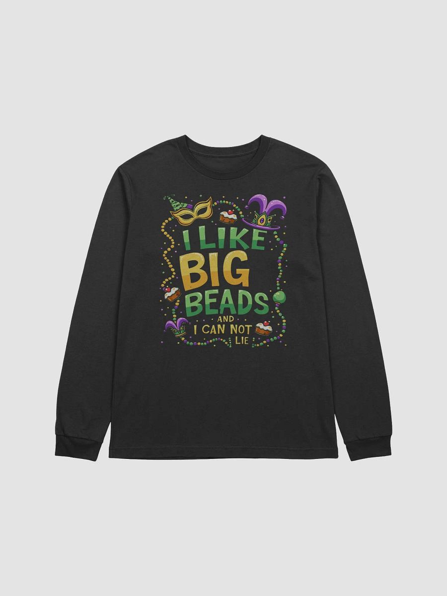 I Like Big Beads and I Cannot Lie Long Sleeve Tee product image (1)