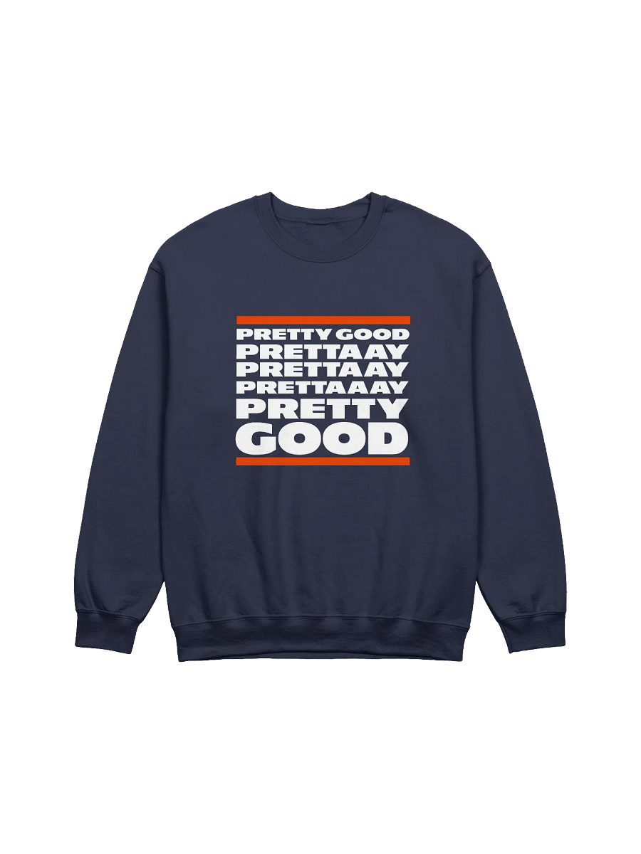 Prettaaay Good Sweatshirt product image (1)