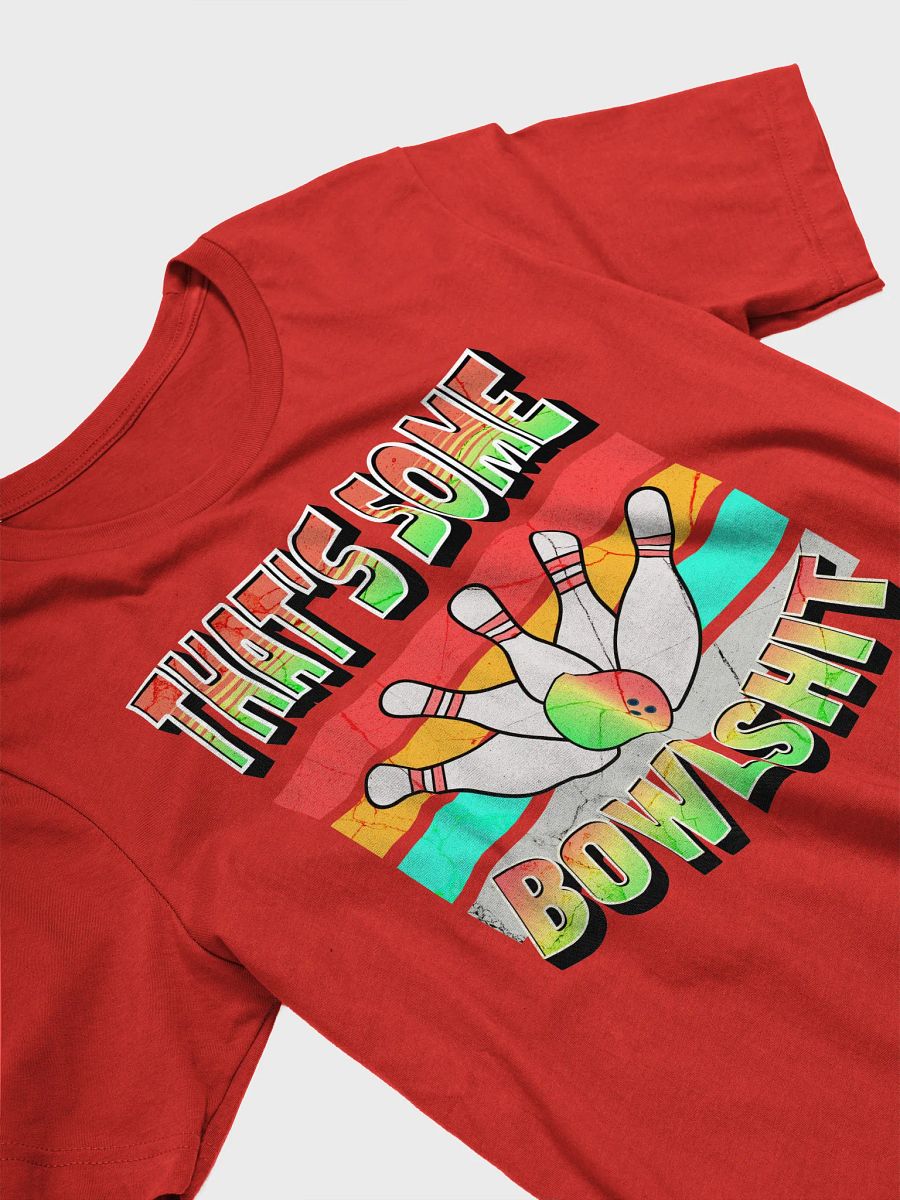 Thats Some Bowlshit Bowling Strike Out In Style T-Shirt product image (2)