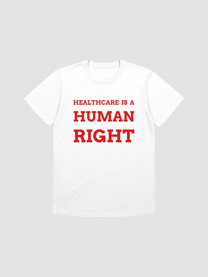 HEALTHCARE IS A HUMAN RIGHT T-Shirt product image (1)