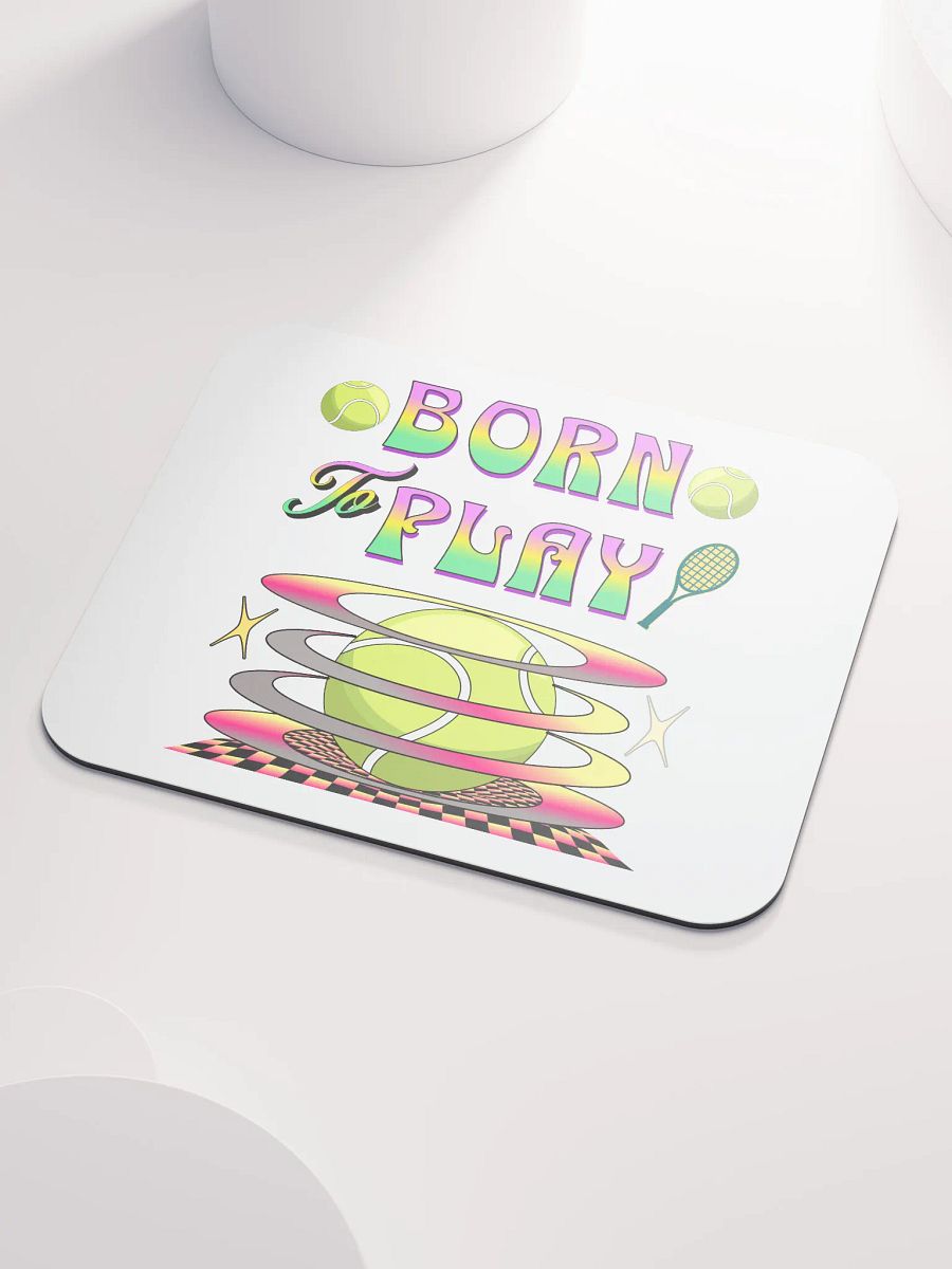 Born To Play Tennis Mouse Pad product image (3)